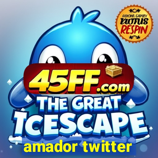amador twitter